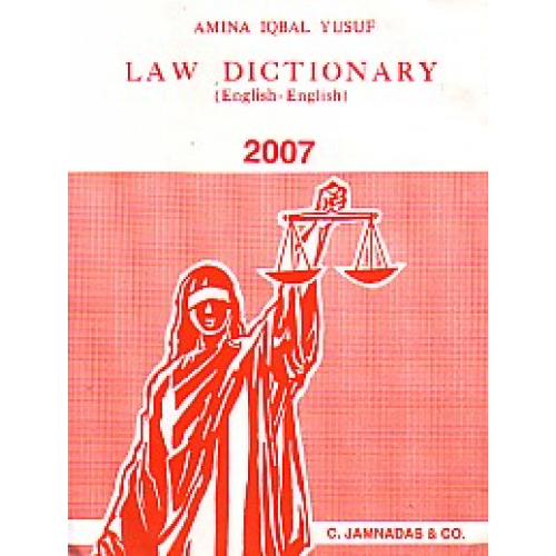 Jhabvala's Law Dictionary (English-English) by Amina Iqbal Yusuf , C. Jamnadas & Co. 